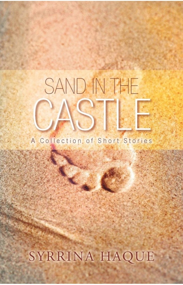 Sand In the Castle a Collection Of Short Stories